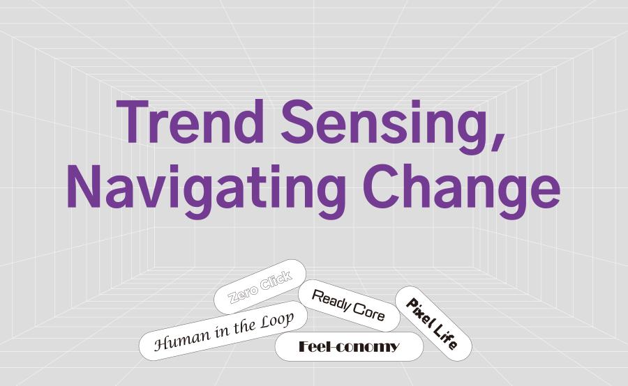 Trend Sensing,  Navigating Change (사진)